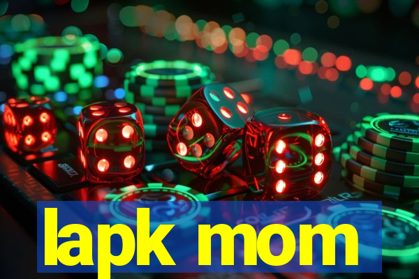 lapk mom